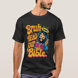 Bruh Meme las Deine Bibel Gott Funny Jesus Christi T-Shirt