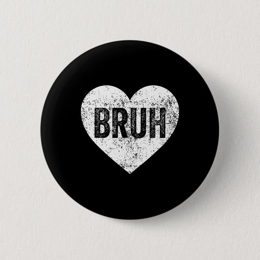 Bruh Meme Liebe Herz Lustiger Valentinstag Mädchen Button (Vorderseite)