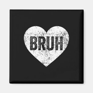 Bruh Meme Liebe Herz Lustiger Valentinstag Mädchen Magnet