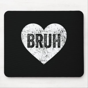Bruh Meme Liebe Herz Lustiger Valentinstag Mädchen Mousepad