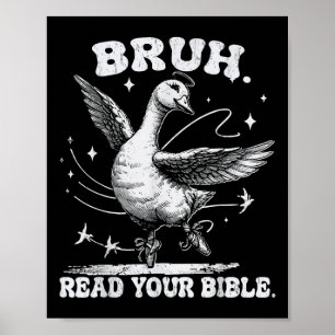 Bruh Meme Lies Your Bible God Funny Albern Goose Poster