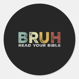 Bruh Meme Lies Your Bible God Funny Modern Christi Runder Aufkleber
