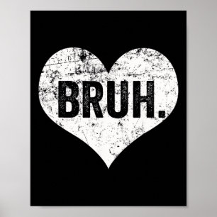 Bruh Meme Lustige Aussage Bro Begrüßung Teens Jung Poster