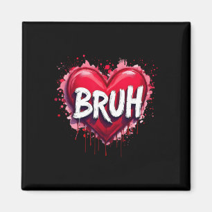 Bruh Meme Lustige Redewendung Bro Gruß Teenager Ju Magnet