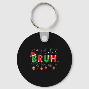 Bruh Meme Lustige Weihnachtsbotschaft Bro Gruß Tee Schlüsselanhänger