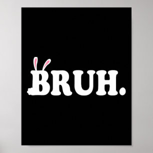 Bruh Meme Lustiger Bruder Gruß Video Gamer Ostern Poster