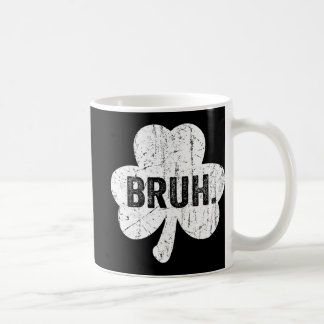 Bruh Meme Lustiger Spruch Bro Gruß Teen Boy St Pat Kaffeetasse
