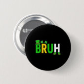Bruh Meme Lustiger Spruch Bro Gruß Teenager Junge Button (Vorne & Hinten)