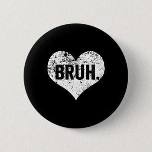 Bruh Meme Lustiger Spruch Bro Gruß Teenager Jungen Button