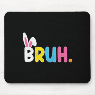 Bruh Meme Lustiger Spruch Bro Gruß Teenager Jungen Mousepad