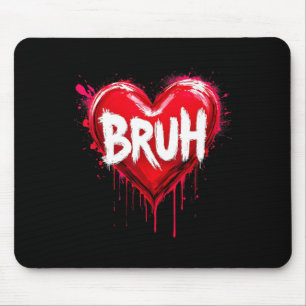 Bruh Meme Lustiger Spruch Bro Gruß Teenager Jungen Mousepad