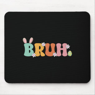 Bruh Meme Lustiger Spruch Bro Gruß Teenager Mädche Mousepad