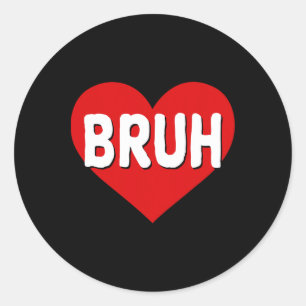 Bruh Meme Lustiger Spruch Bro Gruß Teens Jungen Va Runder Aufkleber