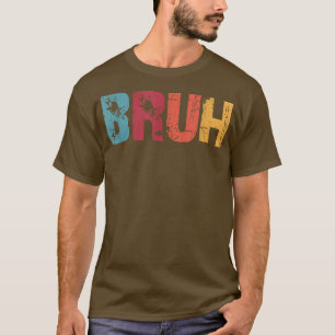 Bruh Meme Lustiger Spruch Bruder Gruß Männer Teena T-Shirt