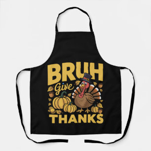 Bruh Meme Lustiger Thanksgiving Truthahn Dankbar Schürze