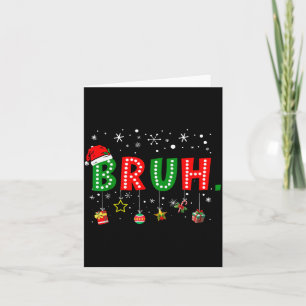 Bruh Meme Lustiger Weihnachtsspruch Bro Gruß Teen Karte
