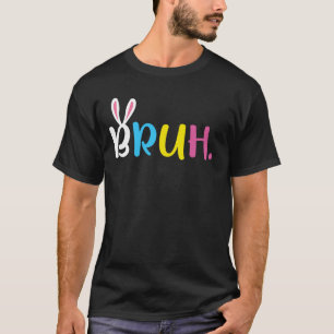 Bruh-Meme-Osterhasen-Eier T-Shirt