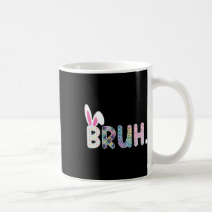 Bruh Meme Ostertag Funny Bunny Eggs Teens Boys K Kaffeetasse