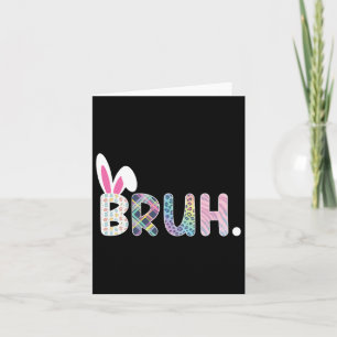 Bruh Meme Ostertag Funny Bunny Eggs Teens Boys K Karte