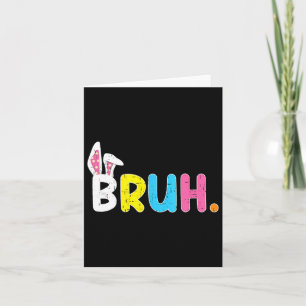 Bruh Meme Ostertag Funny Bunny Eggs Teens Boys K Karte