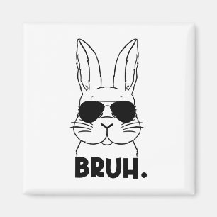Bruh Meme Ostertag Funny Bunny Eggs Teens Boys K Magnet