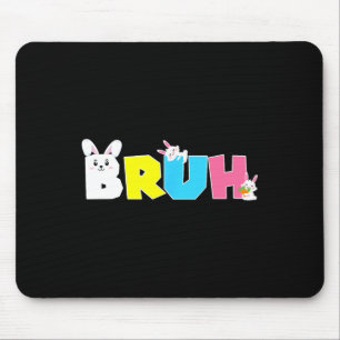 Bruh Meme Ostertag Funny Bunny Eggs Teens Boys K Mousepad