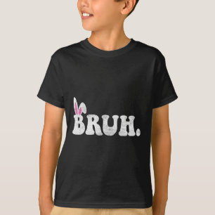 Bruh Meme Ostertag Funny Bunny Eggs Teens Boys K T-Shirt