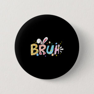 Bruh Meme Ostertag lustiger Hase Eier Mädchen Kind Button