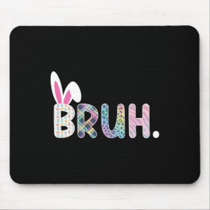 Bruh Meme Ostertag Lustiger Hase Eier Teens Jungen Mousepad