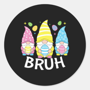Bruh Meme Ostertag Sonnige Eier Gnomies Boys Runder Aufkleber