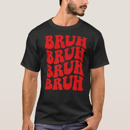 Bruh Meme Sarcastic Quotes for Boys Men Teens T-Shirt (Vorderseite)
