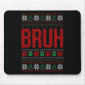 Bruh Meme Sprichwort Bro Greeting Teens Boys Men U Mousepad (Vorne)