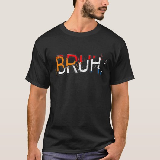 Bruh Meme Sprichwort Brother Greeting Men Teens Bo T-Shirt (Vorderseite)