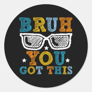 Bruh Meme Test Day Sungles Testtag Lehrer Kind Runder Aufkleber