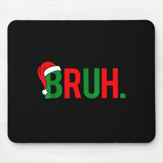 Bruh Meme Weihnachten Mousepad (Vorne)