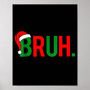 Bruh Meme Weihnachten Poster