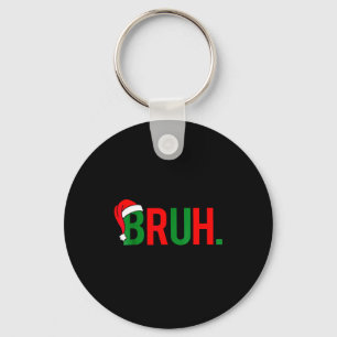 Bruh Meme Weihnachten Schlüsselanhänger