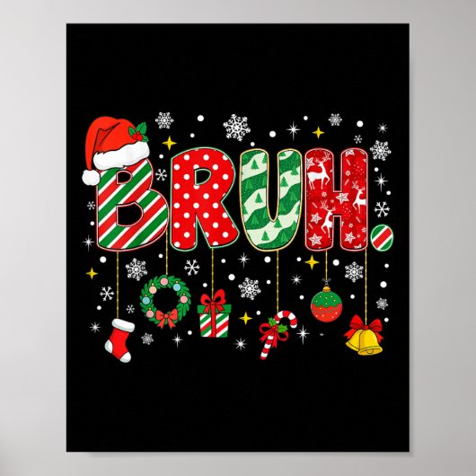 Bruh Merry Christmas Funny Meme Bro Greeting Teens Poster (Vorne)