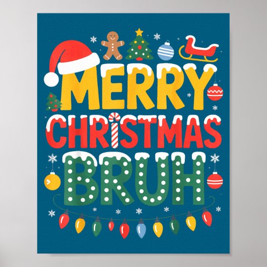 Bruh Merry Christmas Santa Hat Ugly Sweater Theme  Poster (Vorne)