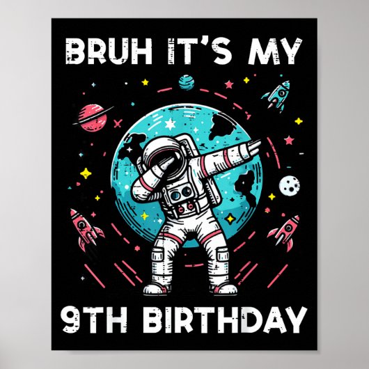 Bruh My 9th Birthday Astronaut Dab 9 Bday Boys Gir Poster (Vorne)