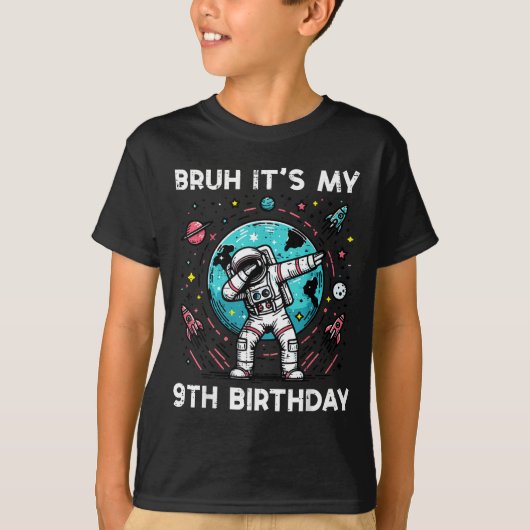 Bruh My 9th Birthday Astronaut Dab 9 Bday Boys Gir T-Shirt (Vorderseite)