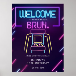 Bruh Neon Arcade Videospiele Geburtstag Begrüßungs Poster