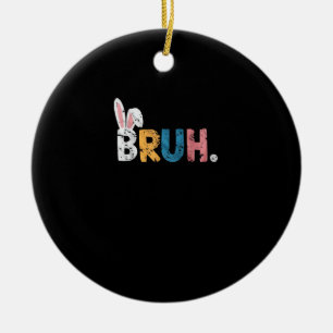 Bruh Oaster Bunny Niedlich Meme for Kids _2 Keramik Ornament