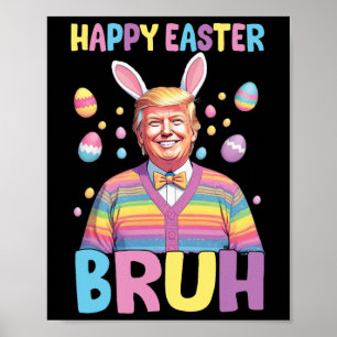 Bruh Oaster Day Funny Rabbit Bunny Happy Oaster Tr Poster