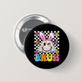 Bruh Oster Day Funny Bunny Eggs Groovy Smile Face Button (Vorne & Hinten)