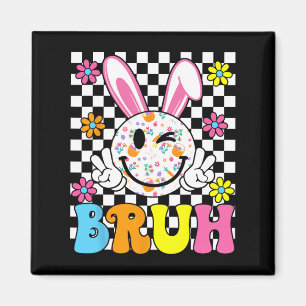 Bruh Oster Day Funny Bunny Eggs Groovy Smile Face Magnet