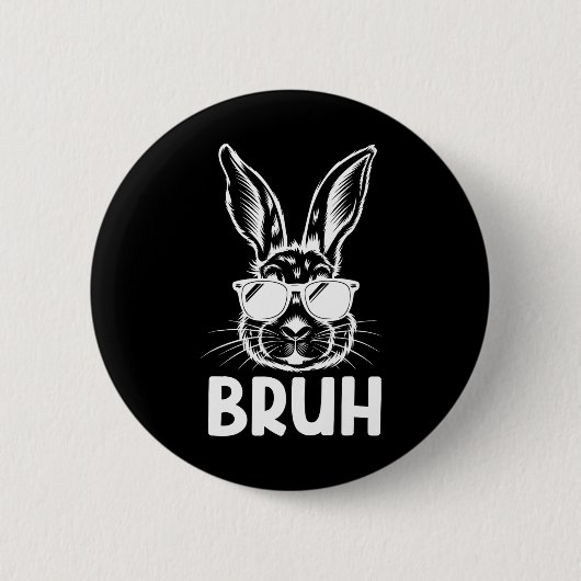 Bruh Oster Day Funny Rabbit Bunny Face Gles Easte Button (Vorderseite)
