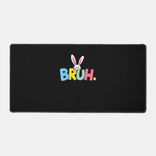 Bruh Oster für Teen Boys Kinder Funny Happy Oster Schreibtischunterlage