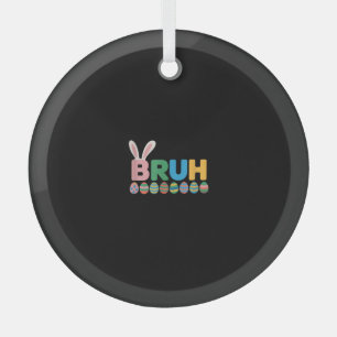 Bruh Ostersonnenmeme für Kinder _12 Ornament Aus Glas