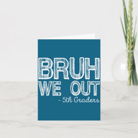 Bruh Out 5. Klässler Fünfte Illustration Karte (Vorderseite)